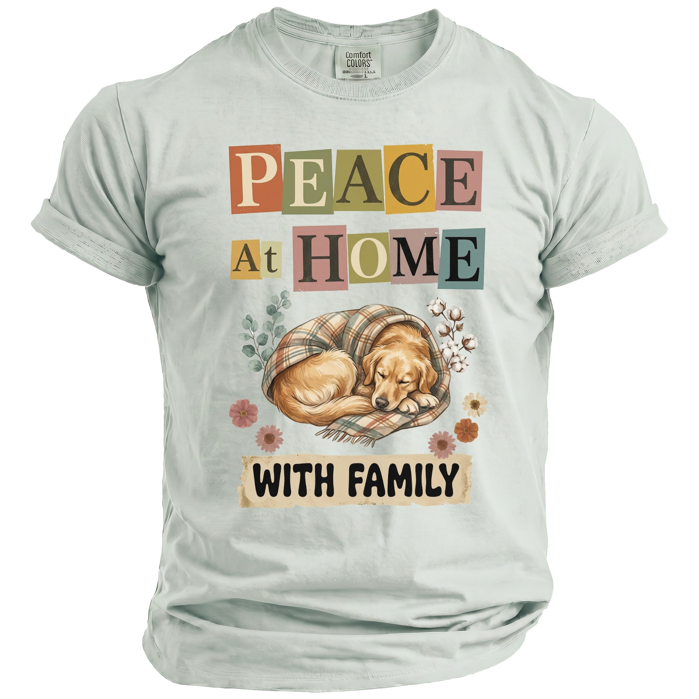 Light blue t-shirt with "Peace At Home With Family" text and sleeping dog.