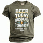Olive green t-shirt with "Beer Today Husband Tomorrow Bachelor Party 2026" text.