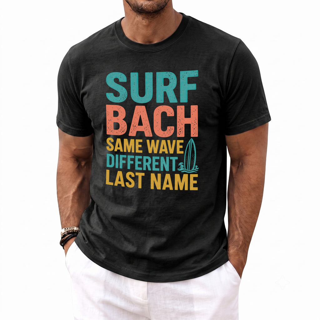 Black t-shirt with "SURF BACH SAME WAVE DIFFERENT LAST NAME" text.