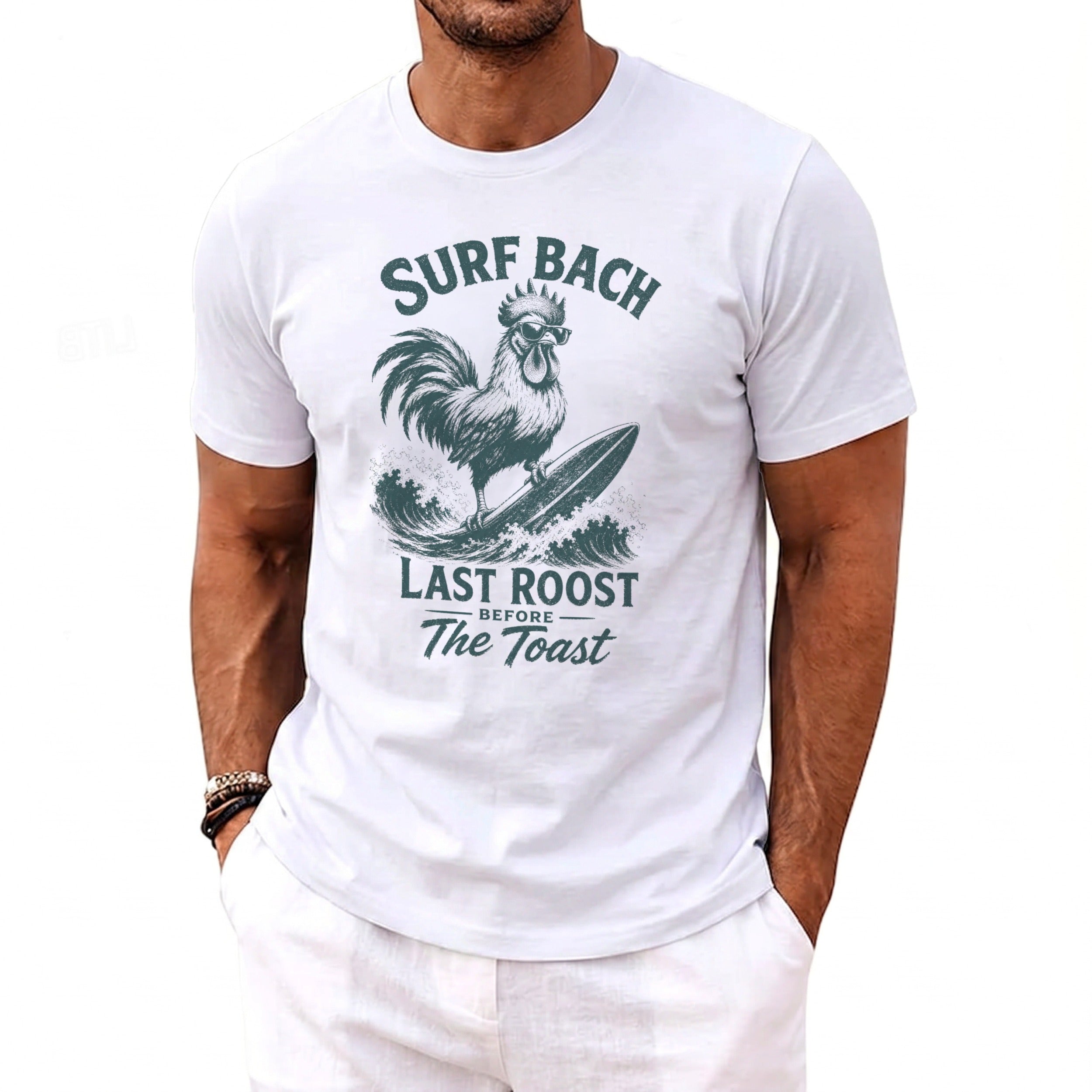 White t-shirt with "Surf Bach Last Roost Before The Toast" text and a rooster surfing.