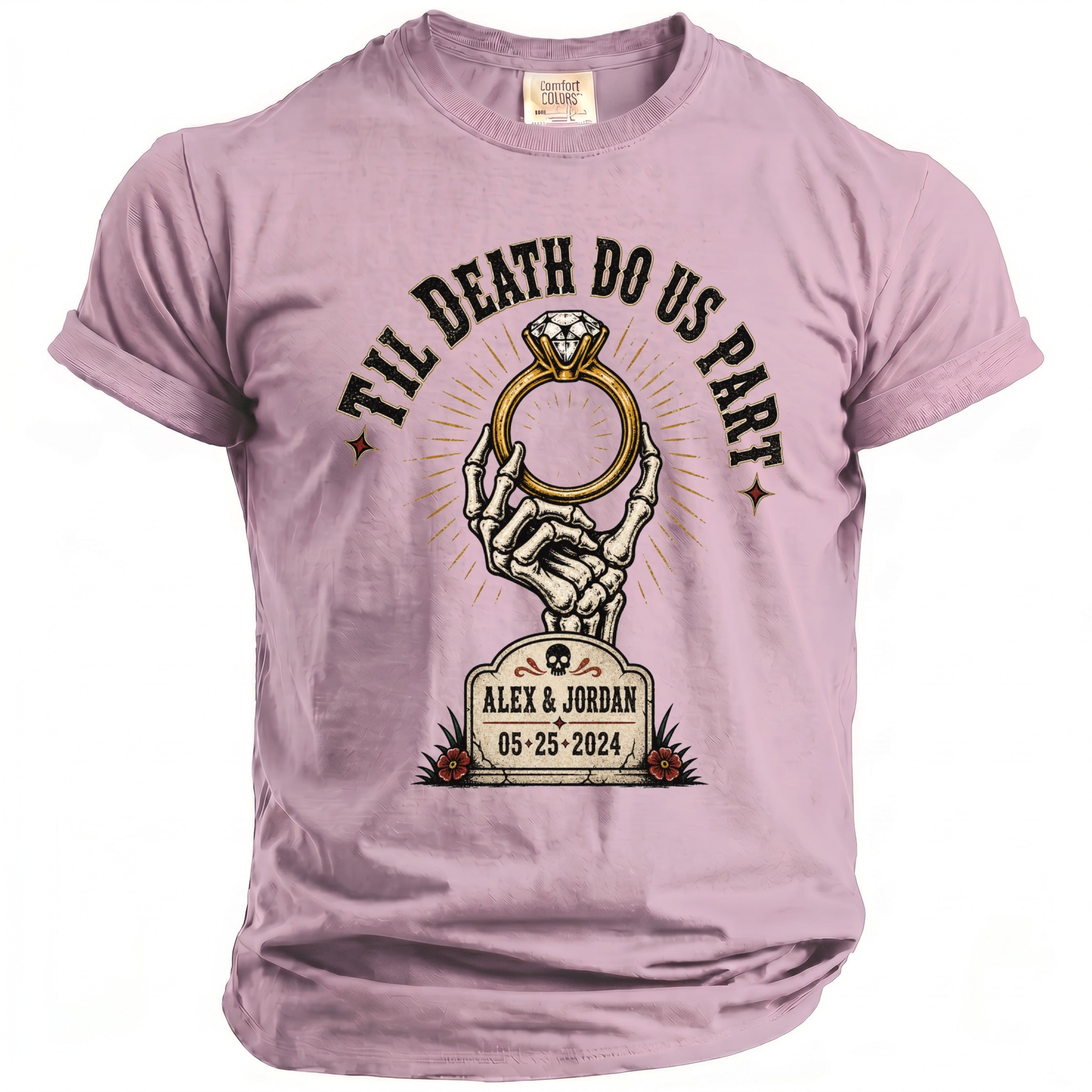 Pink t-shirt with skeleton hand holding ring: 'Til Death Do Us Part, Alex & Jordan, 05-25-2024.