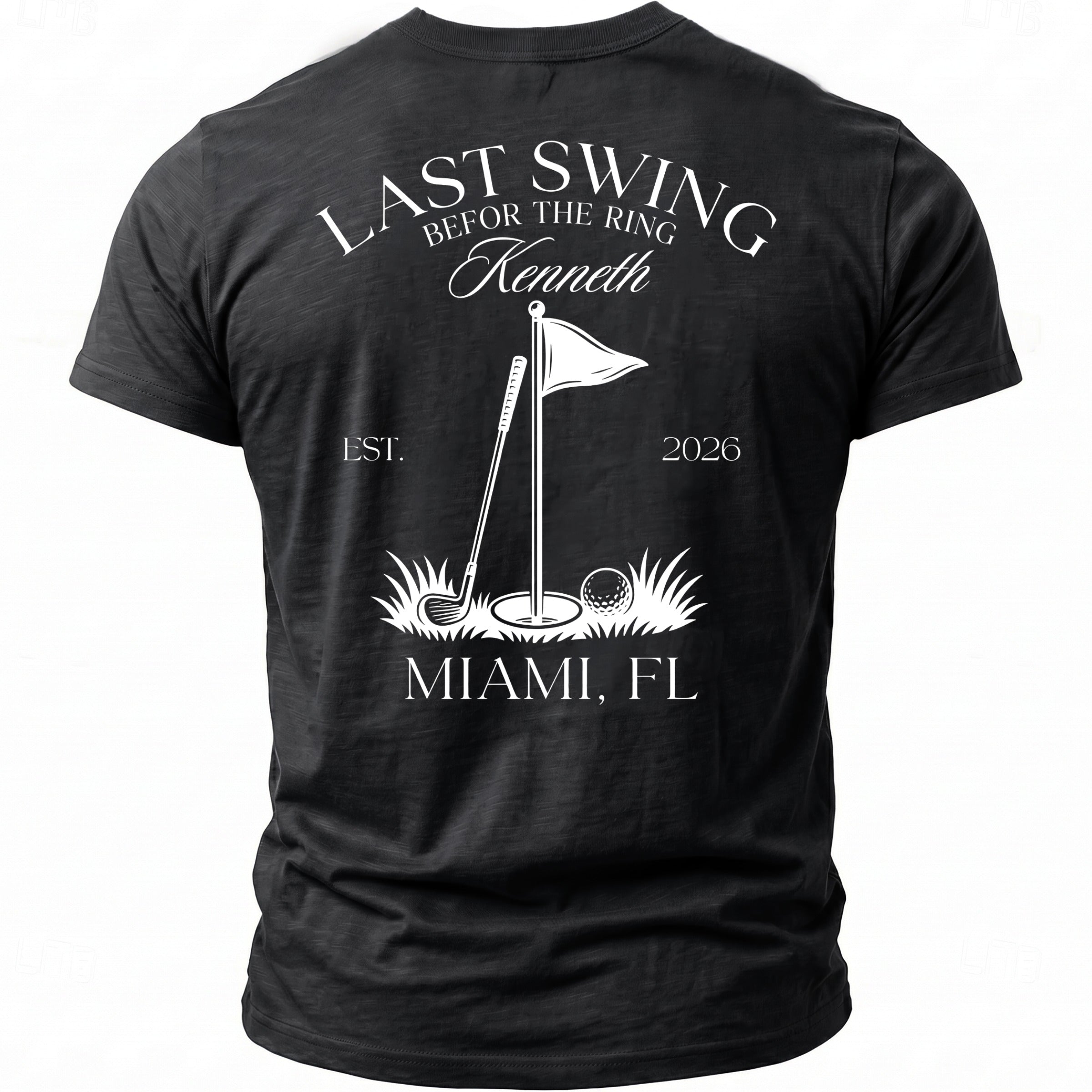 Black t-shirt with "Last Swing", "Befor The Ring", "Kenneth", "EST. 2026", and "Miami, FL" text.
