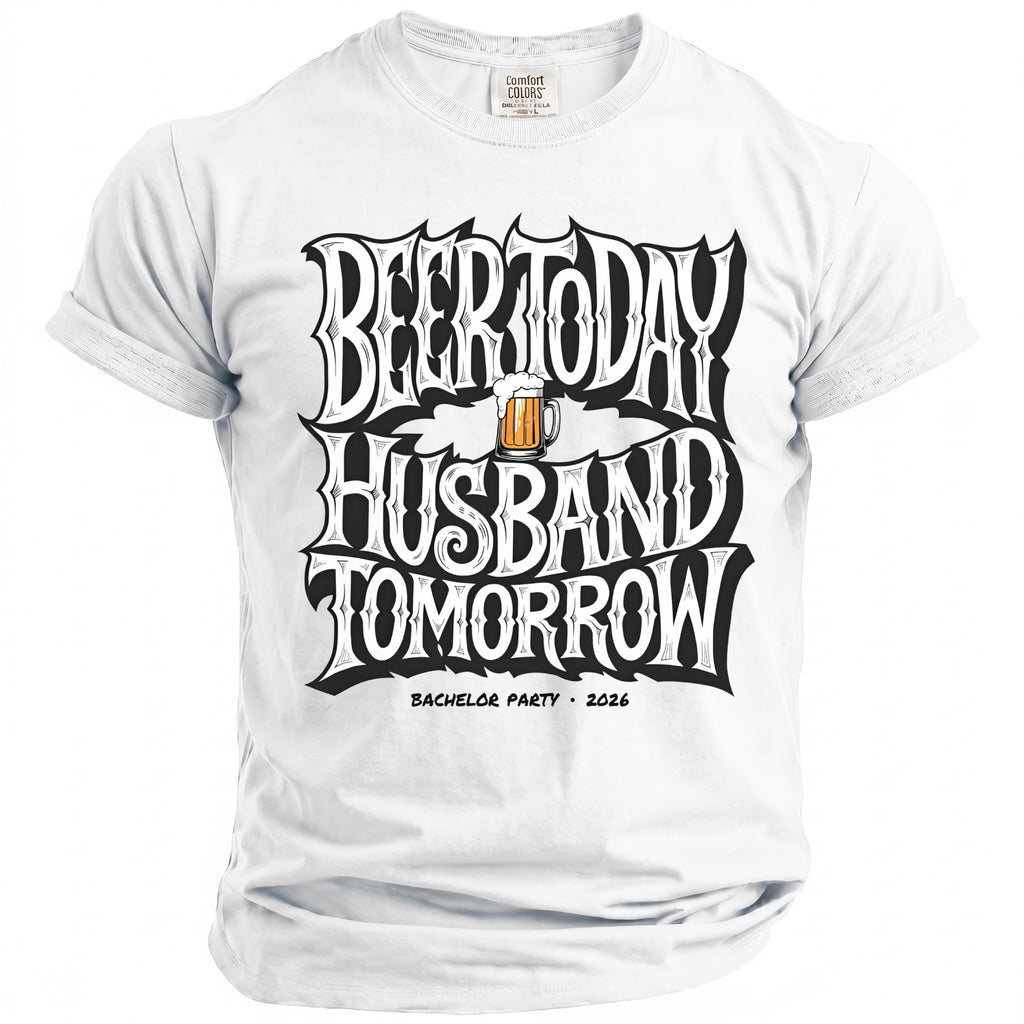 White t-shirt with "Beer Today Husband Tomorrow" text and beer graphic.