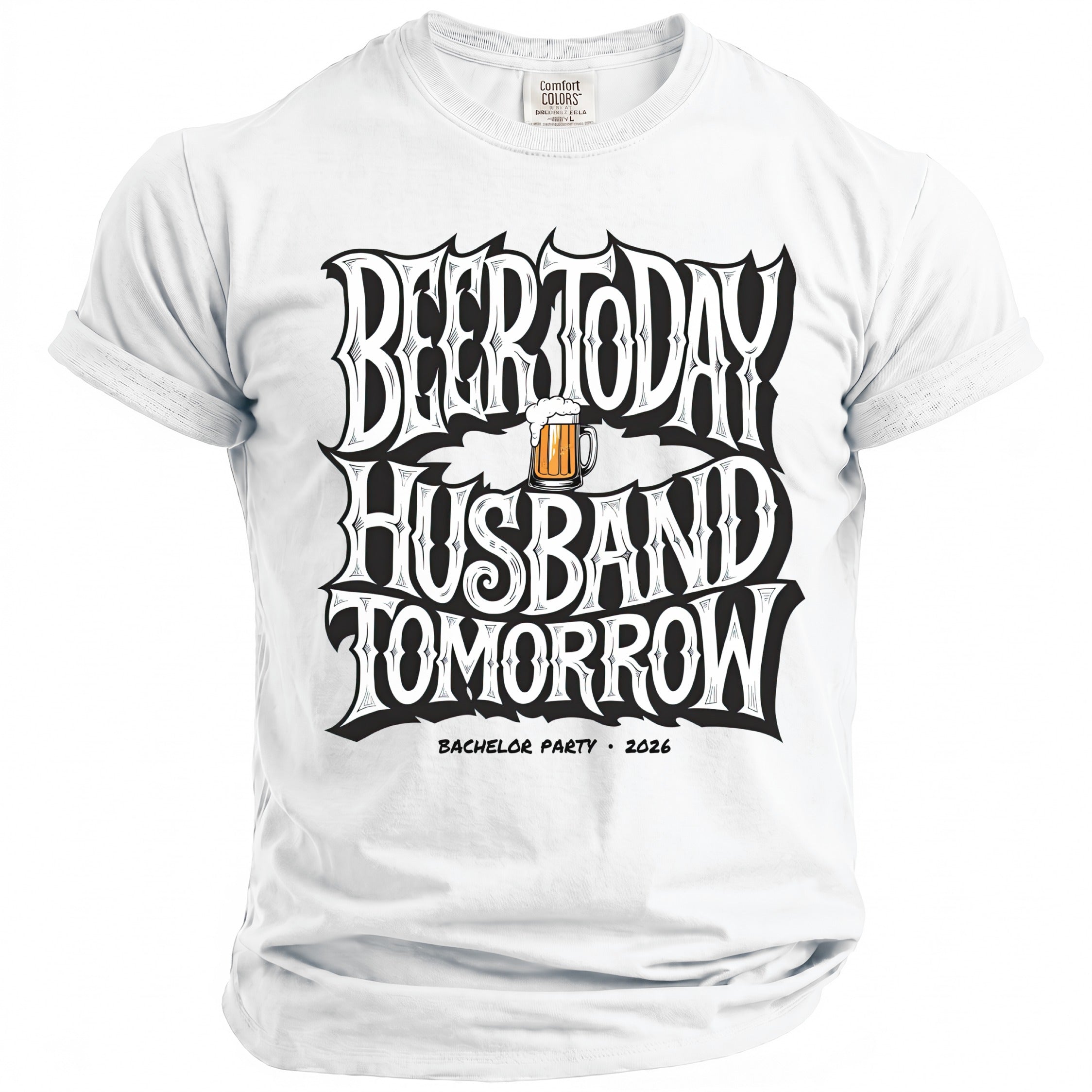 White t-shirt with "Beer Today Husband Tomorrow" text and beer graphic.
