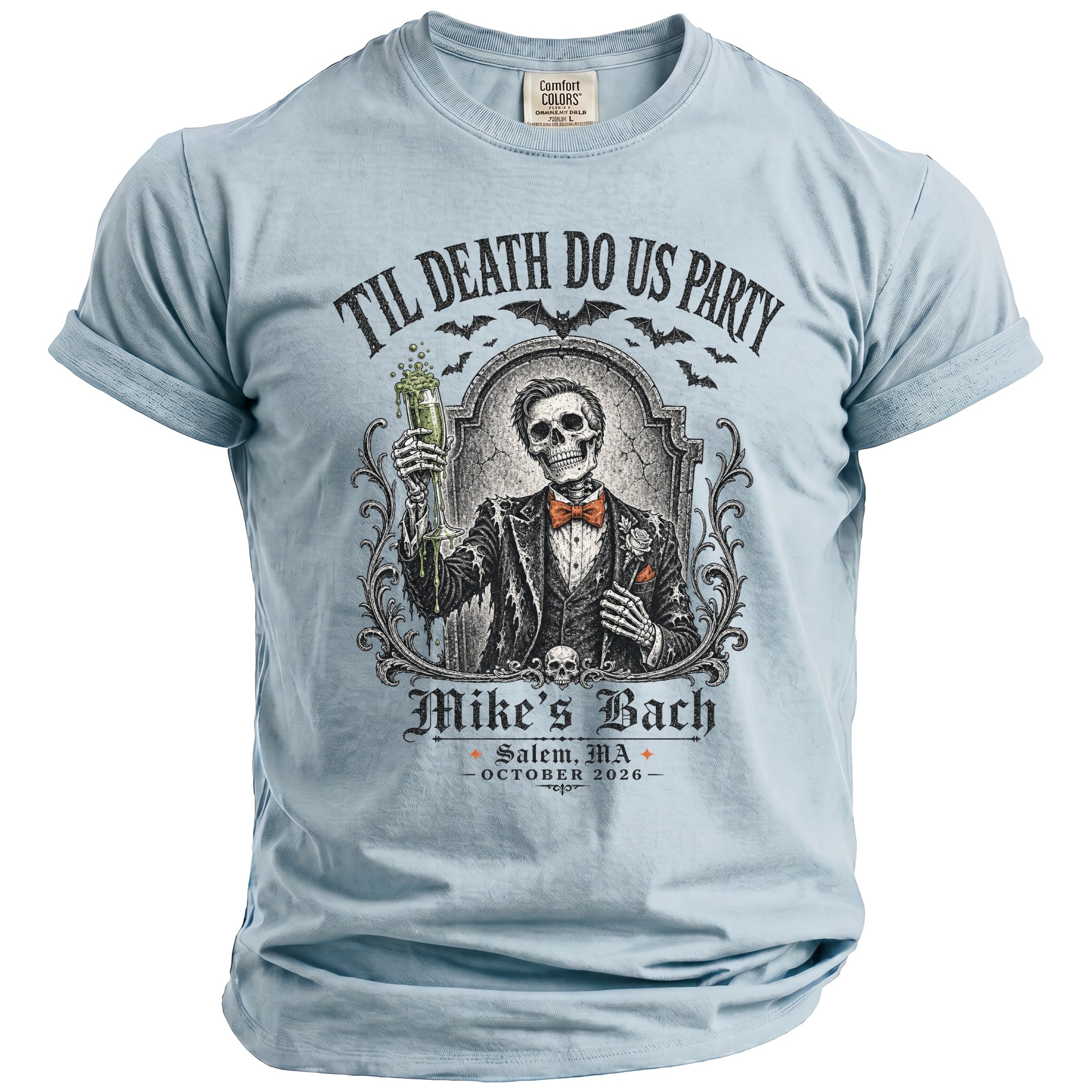Light blue t-shirt with skeleton in suit and text "'Til Death Do Us Party; Mike's Bach".