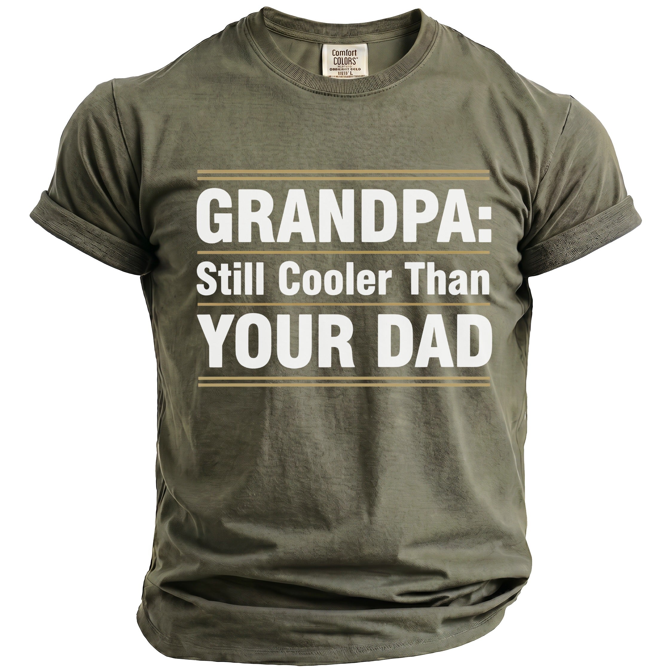 Green t-shirt with white text "GRANDPA: Still Cooler Than YOUR DAD".