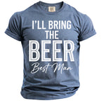 Gray t-shirt with "I'LL BRING THE BEER Best Man" printed in white.