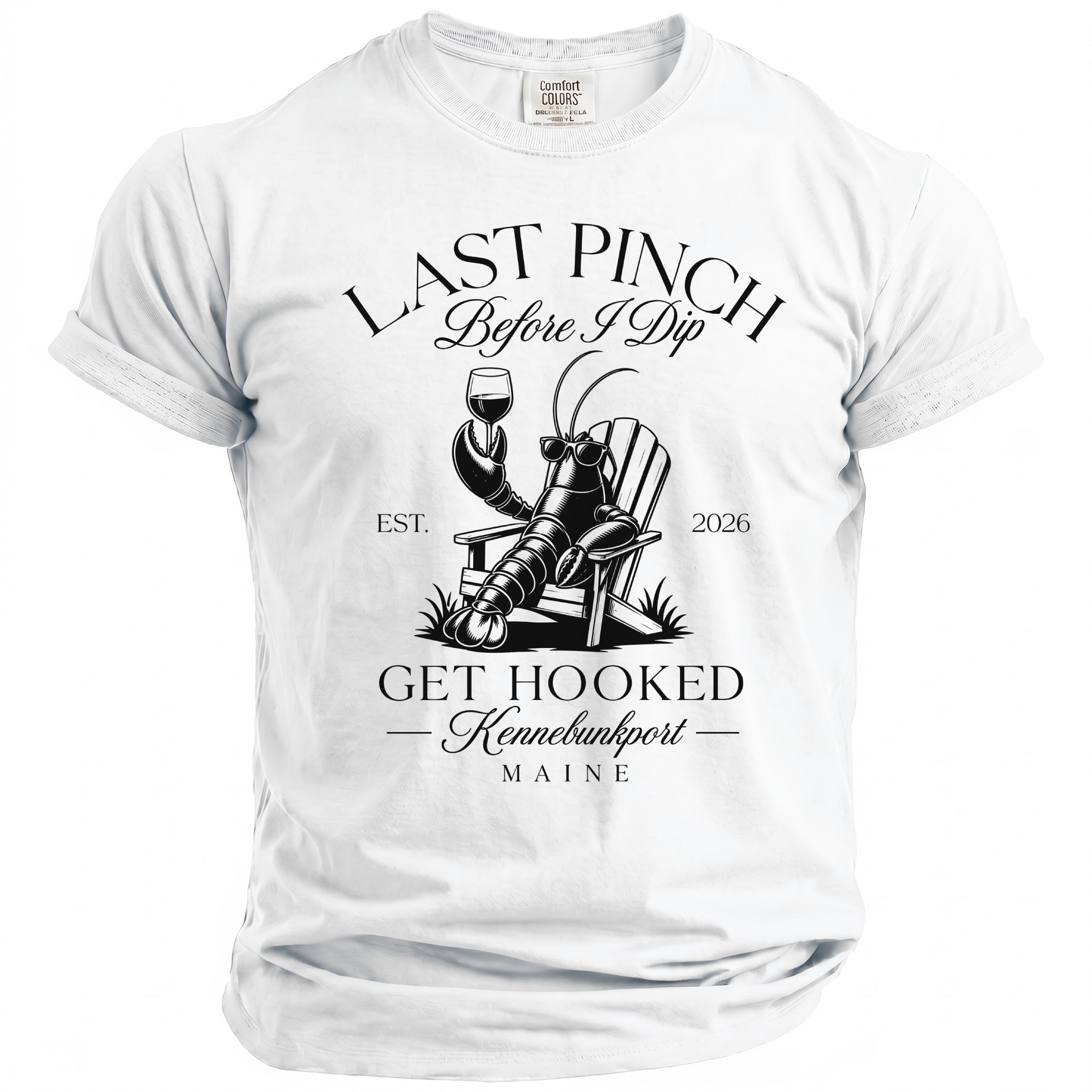 White t-shirt with black graphic of lobster saying "Last Pinch Before I Dip"
