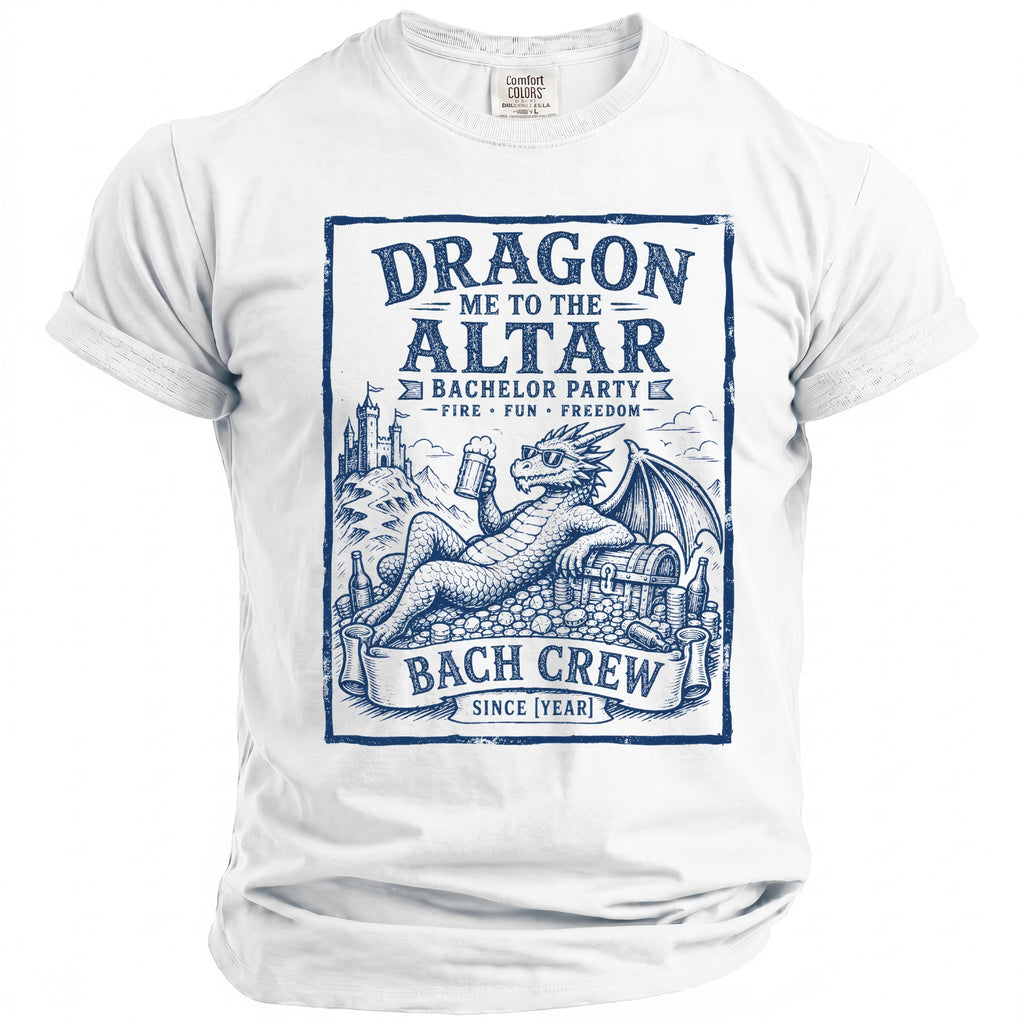 White t-shirt with blue graphic: Dragon me to the altar, Bachelor Party, Bach Crew.