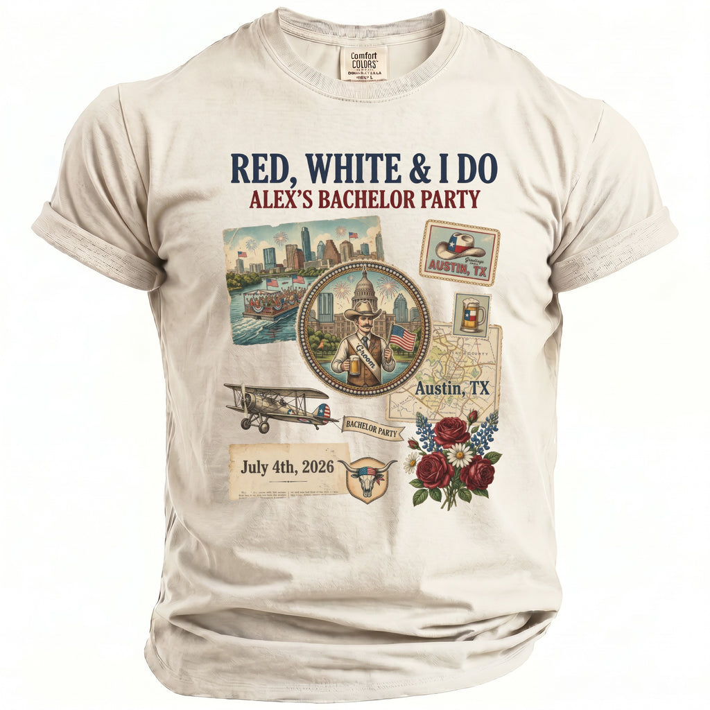 Red, White & I Do Alex's Bachelor Party shirt with Austin, TX graphics on July 4th, 2026.