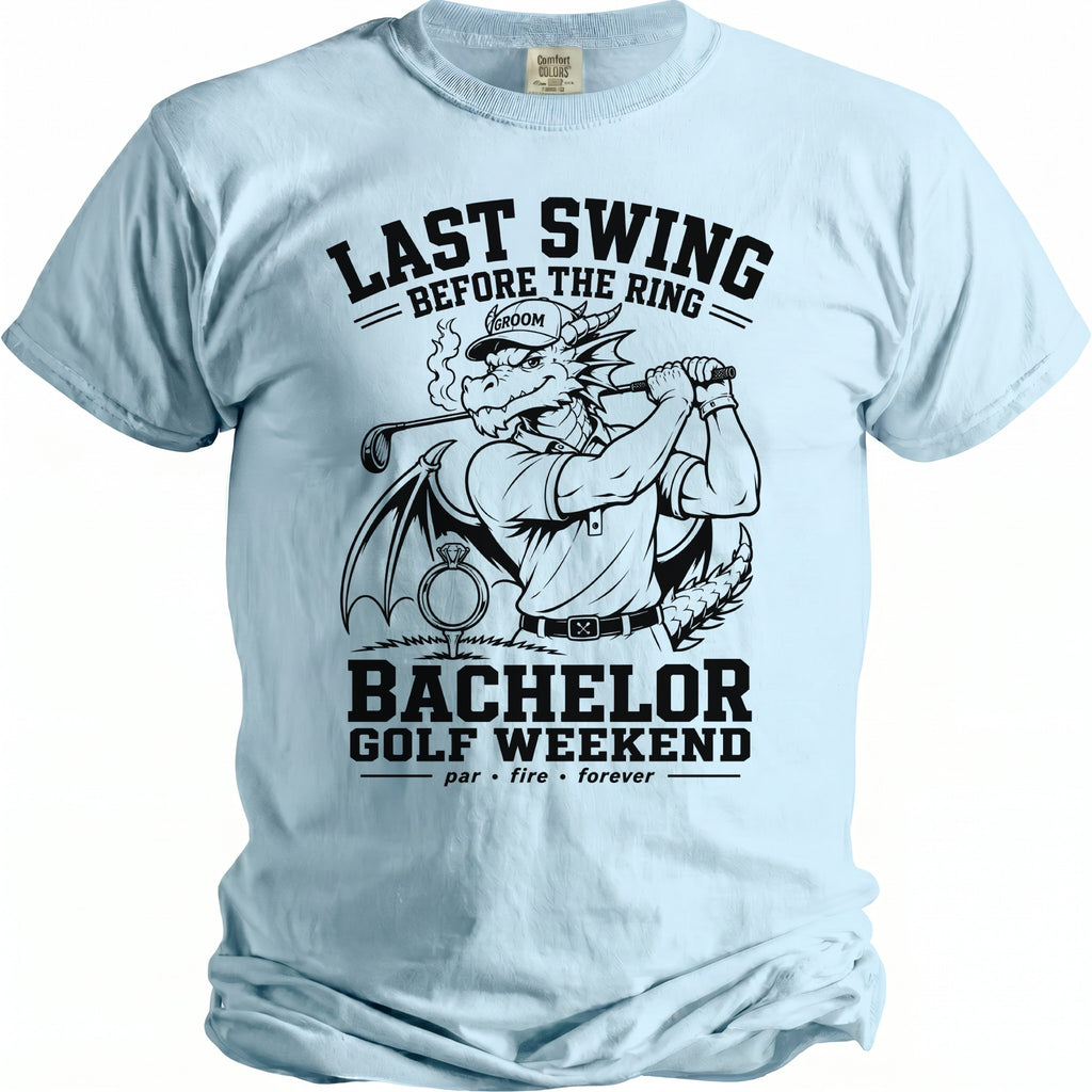 Light blue t-shirt with a dragon golfing, reads "Last Swing Before The Ring Bachelor Golf Weekend".