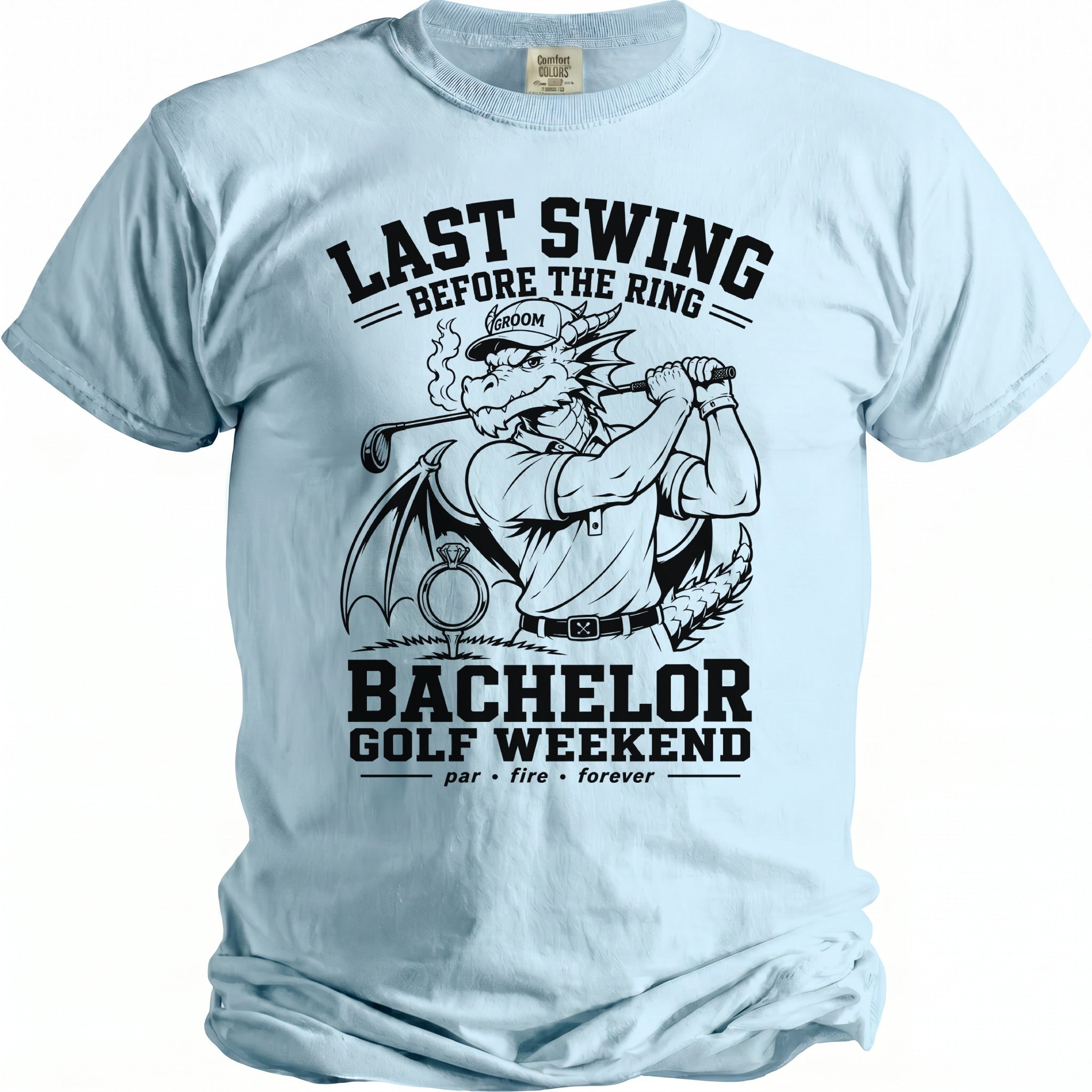 Light blue t-shirt with a dragon golfing, reads "Last Swing Before The Ring Bachelor Golf Weekend".