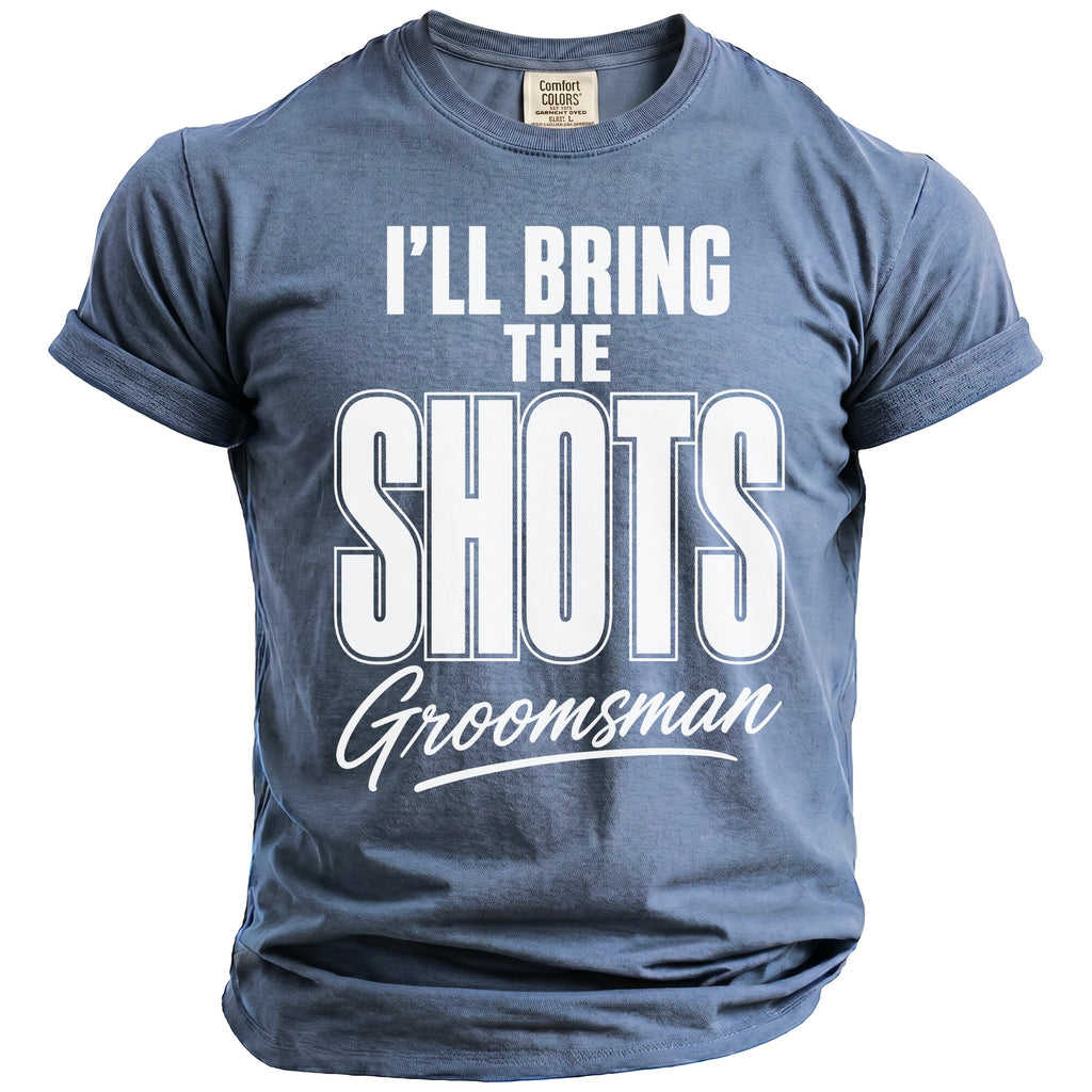 Blue t-shirt with white text reading "I'LL BRING THE SHOTS G