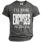 Gray t-shirt with text "I'LL BRING THE EXCUSES The Late One" and sleepy face graphic.