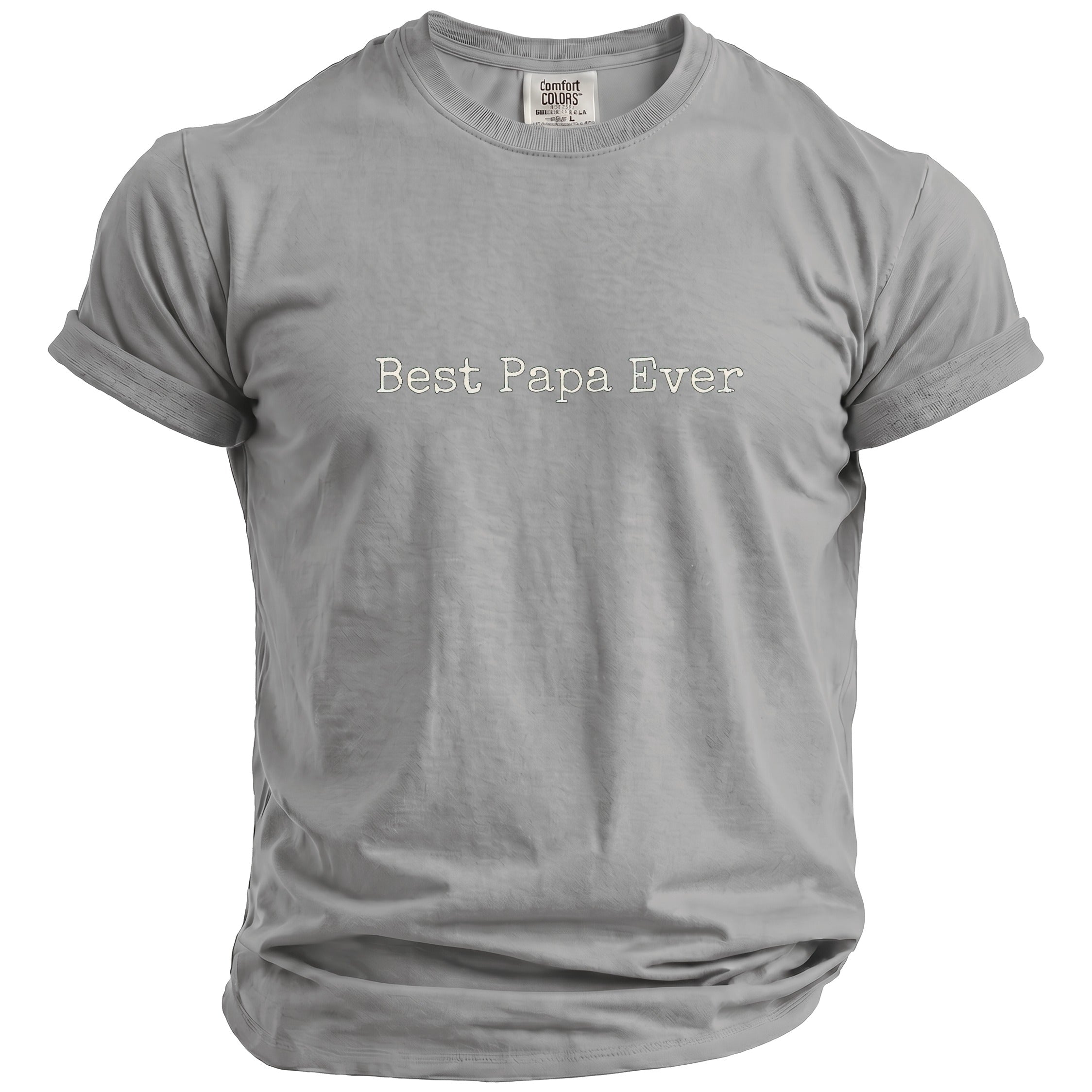 Grey t-shirt with "Best Papa Ever" text in white.