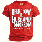 Red t-shirt with text "Beer Today Husband Tomorrow Bachelor Party 2026" and a beer mug graphic.