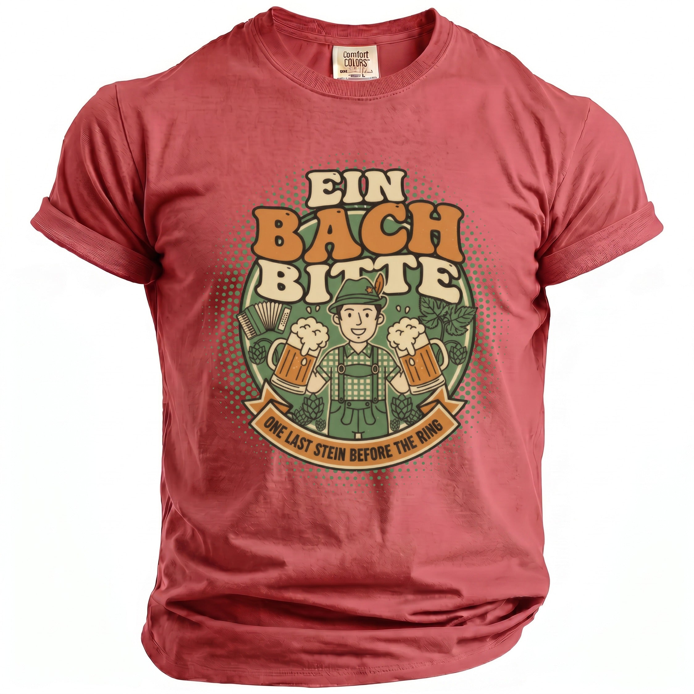 Red t-shirt with graphic of man holding beer mugs, text "Ein Bach Bitte" and "One Last Stein Before The Ring".