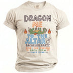 Light tan t-shirt with "Dragon Me to the Altar" and bachelor party graphics.