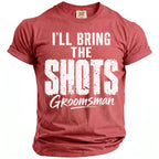 Red t-shirt with white text "I'LL BRING THE SHOTS Groomsman"