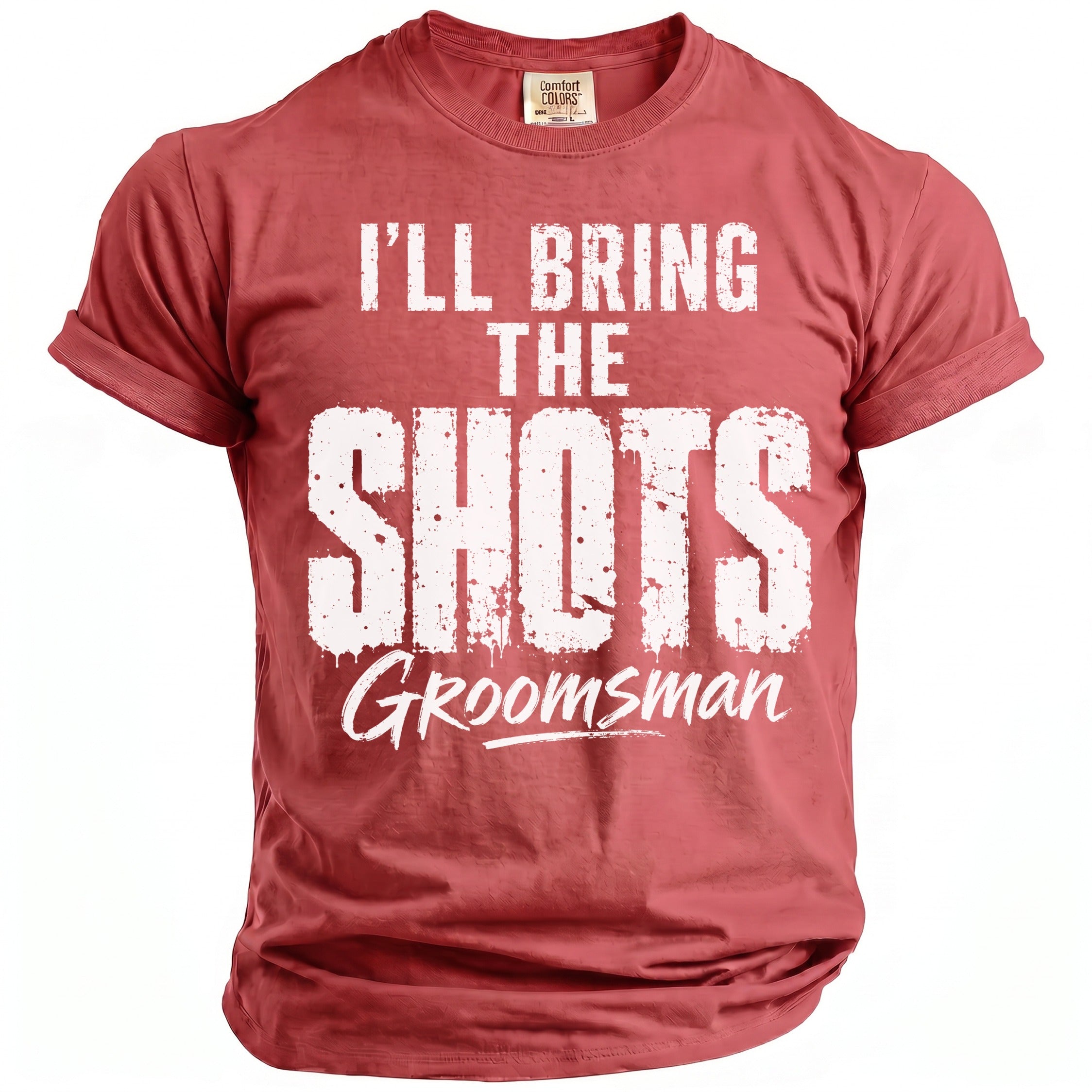 Red t-shirt with white text "I'LL BRING THE SHOTS Groomsman"