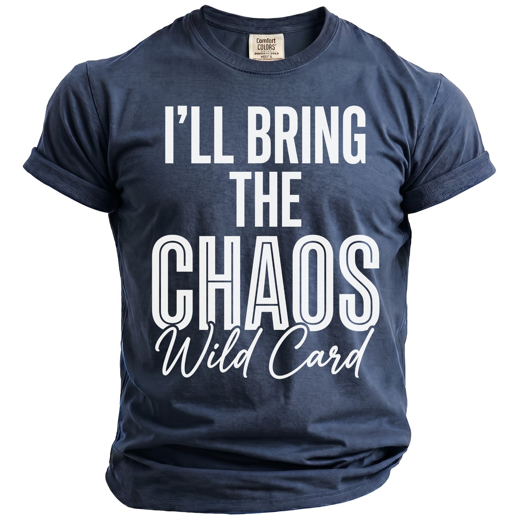 Navy t-shirt with white text that says "I'LL BRING THE CHAOS Wild Card".