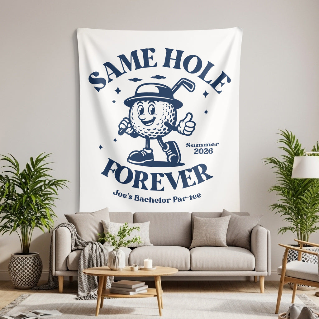 White tapestry with dark blue text "Same Hole Forever" for Joe's Bachelor Party Summer 2026.