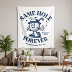 White tapestry with dark blue text "Same Hole Forever" for Joe's Bachelor Party Summer 2026.
