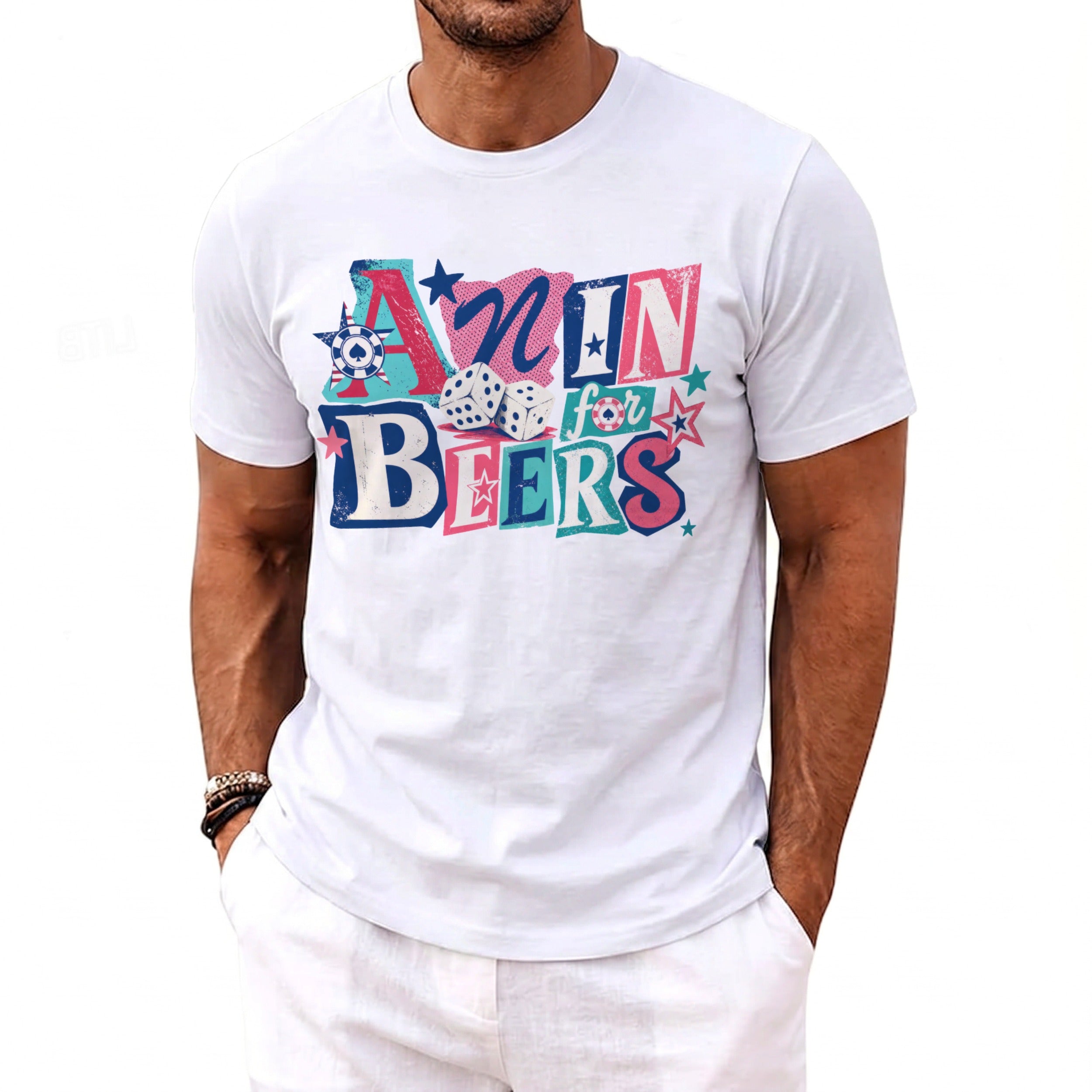 White t-shirt with colorful text and graphics reading "AIN for BEERS" and dice.