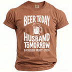Brown t-shirt with white text "Beer Today Husband Tomorrow Bachelor Party 2026".