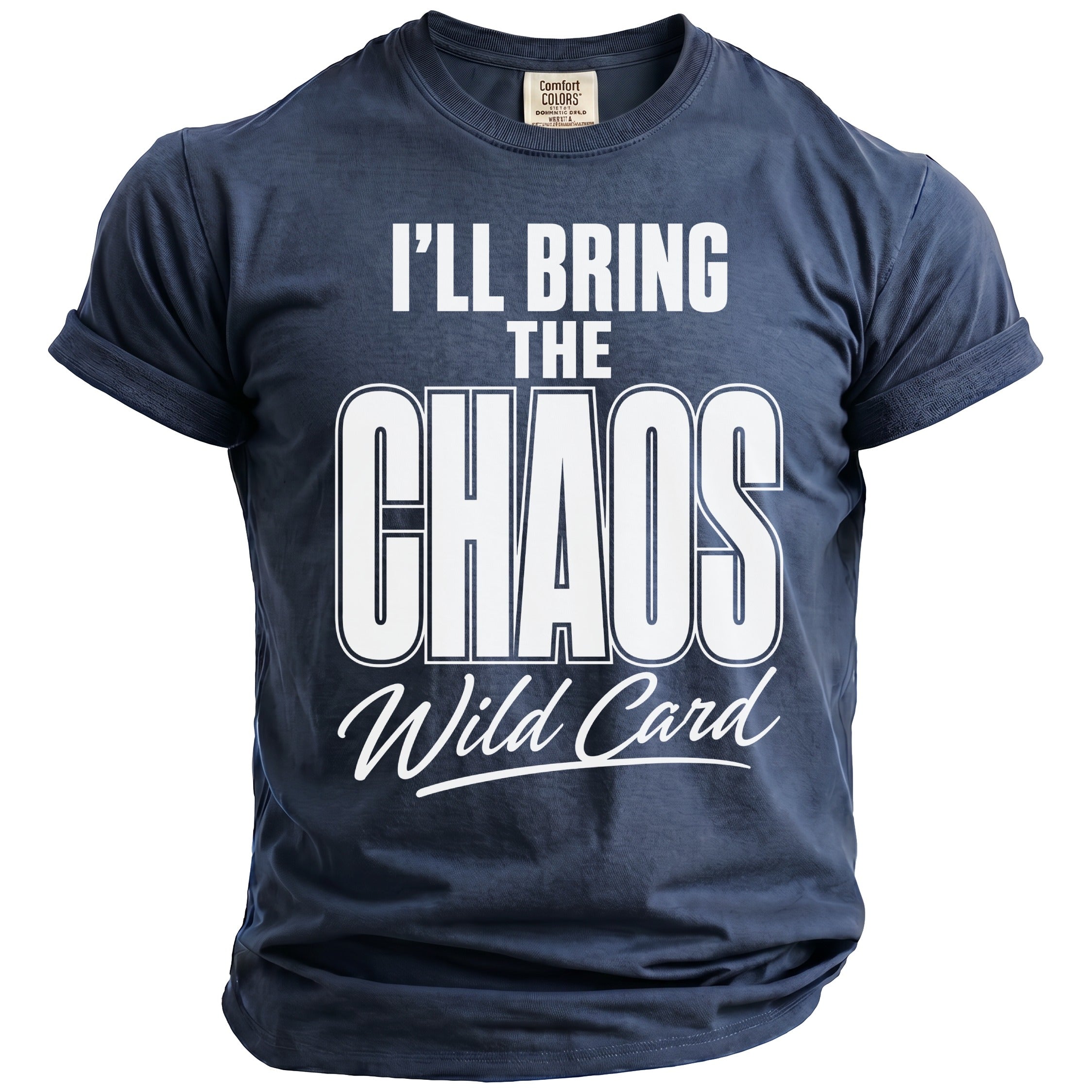 Navy t-shirt with white text "I'LL BRING THE CHAOS Wild Card".