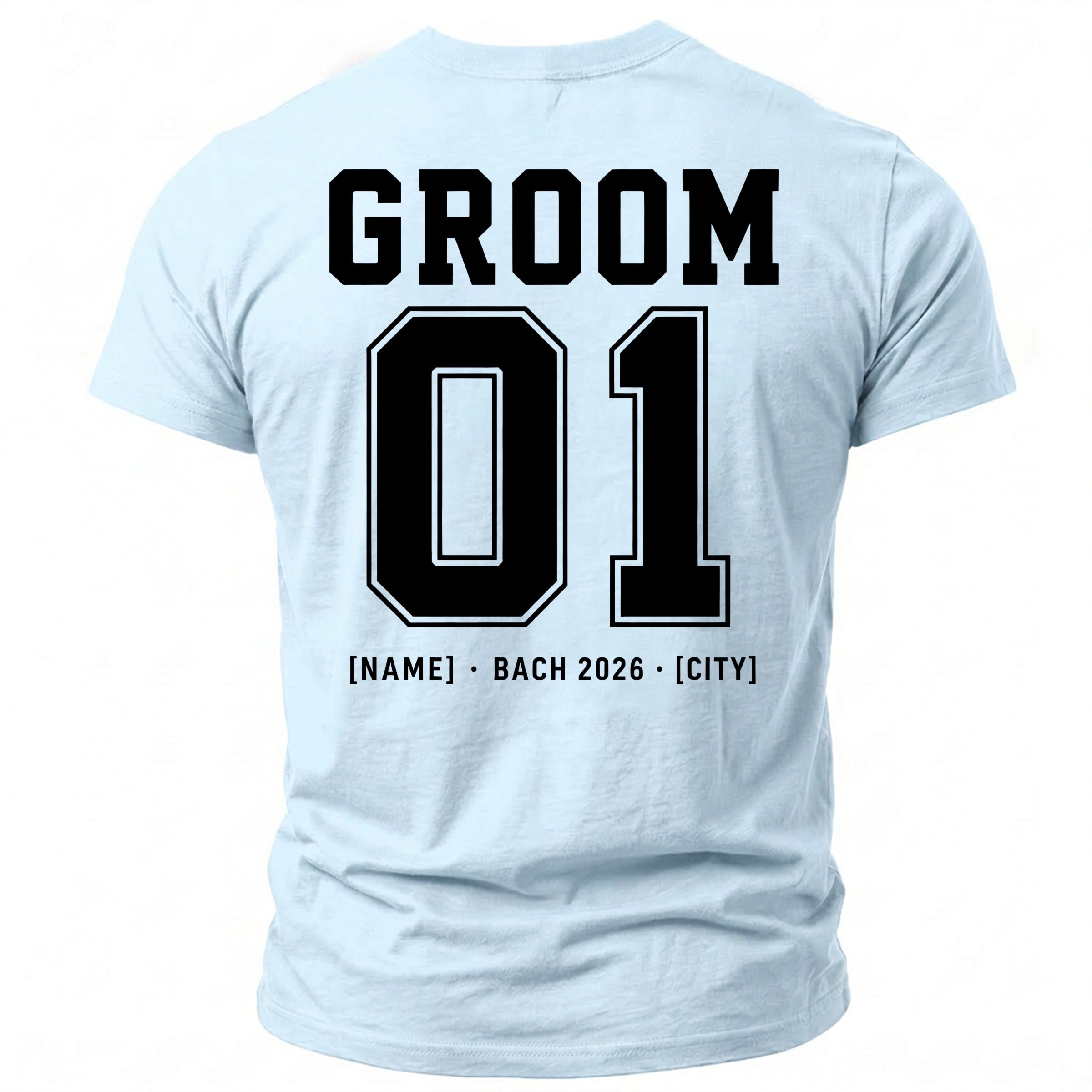 Light blue t-shirt with black text reading "GROOM 01 [NAME] BACH 2026 [CITY]".