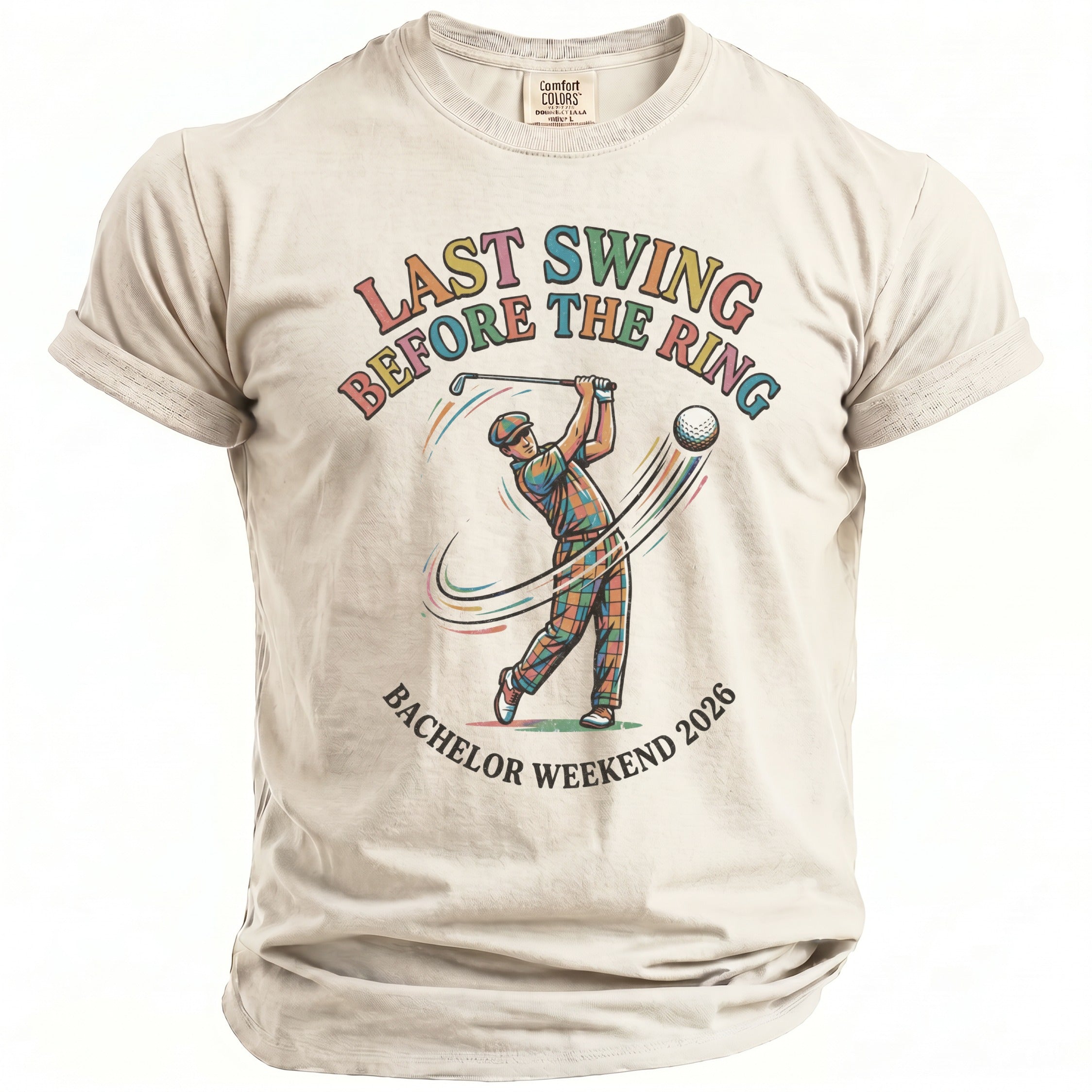 T-shirt graphic of a golfer with text "LAST SWING BEFORE THE RING BACHELOR WEEKEND 2026".