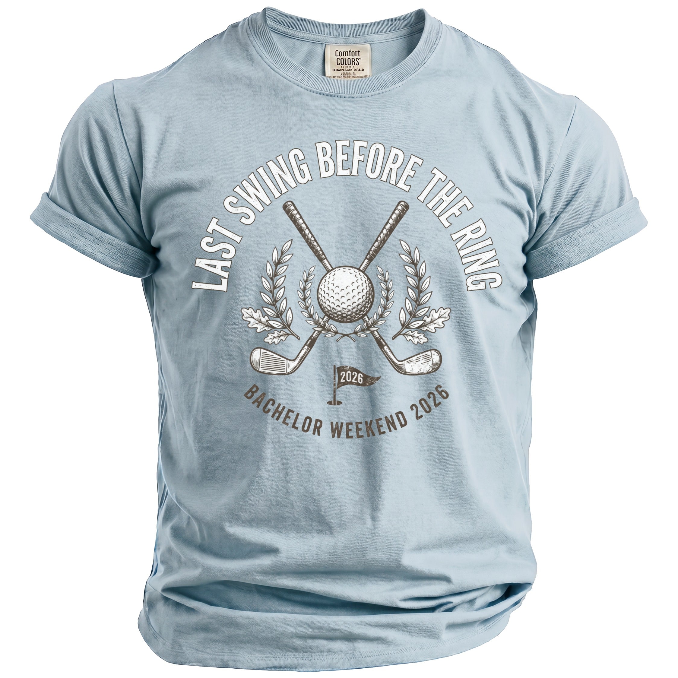 Light blue t-shirt with "Last Swing Before the Ring" and "Bachelor Weekend 2026" text.