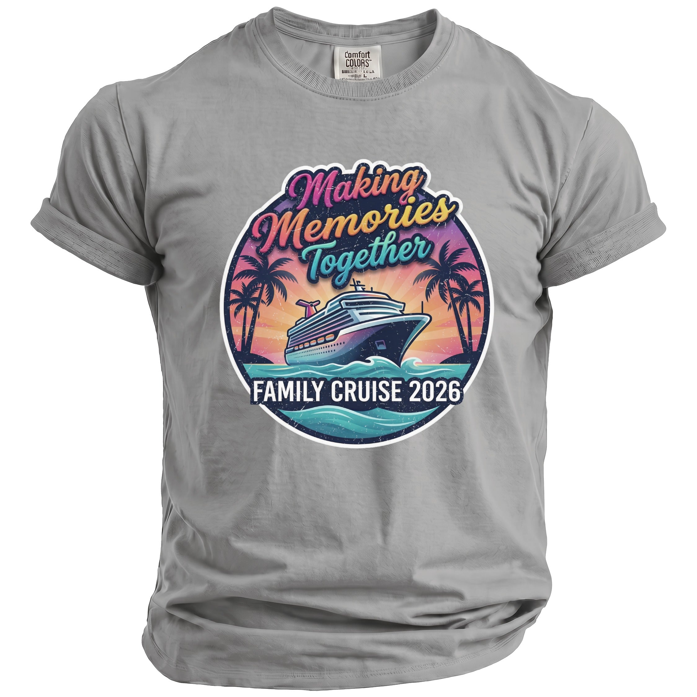 Gray t-shirt with "Making Memories Together Family Cruise 2026" graphic.