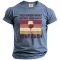 Blue t-shirt with "You know what rhymes with Bach? Wine Bach" text and wine glass.