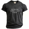 Black t-shirt with white text reading "my morning coffee & chaos t-shirt".