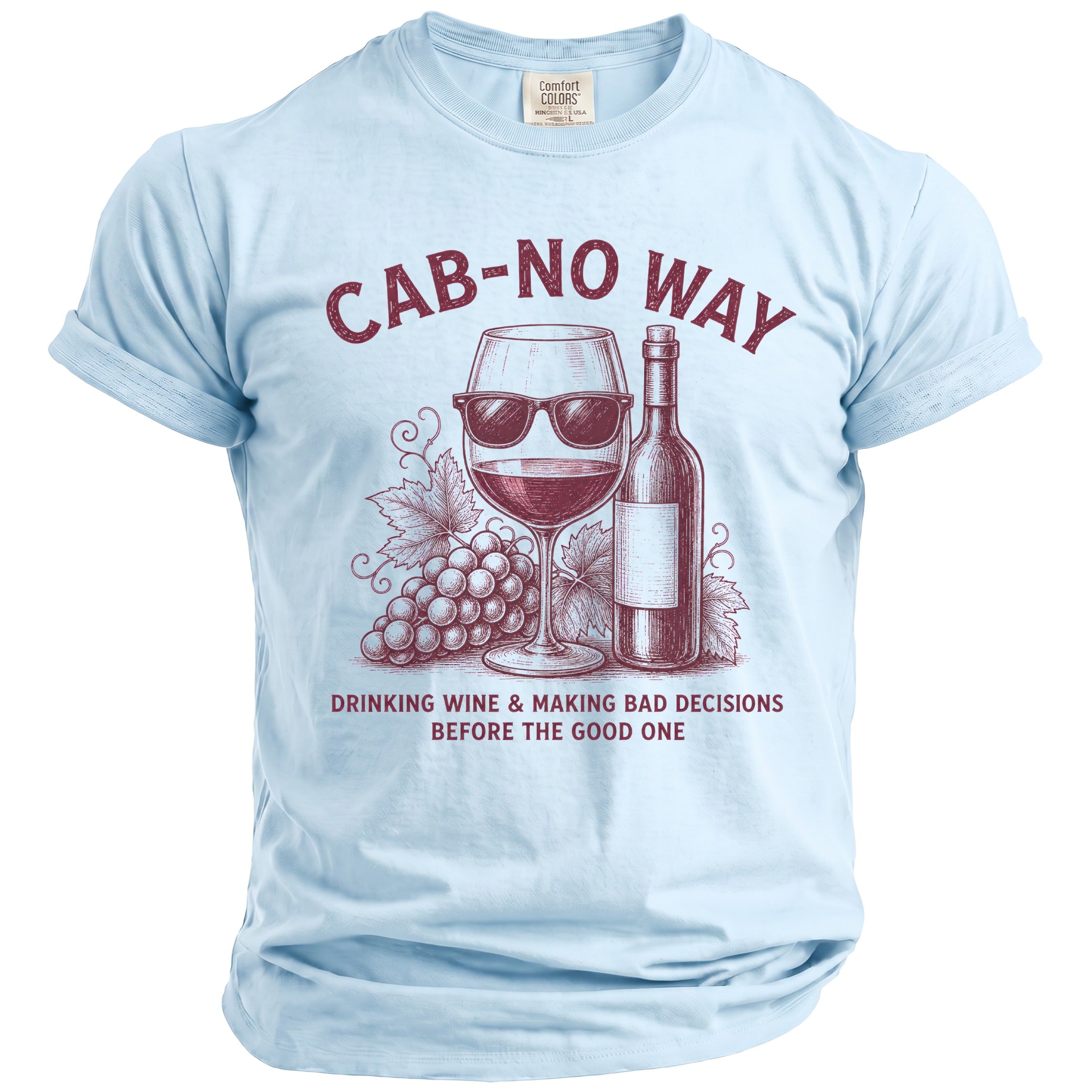 Light blue t-shirt with "Cab-No Way" and wine glass, bottle, and grapes graphic.