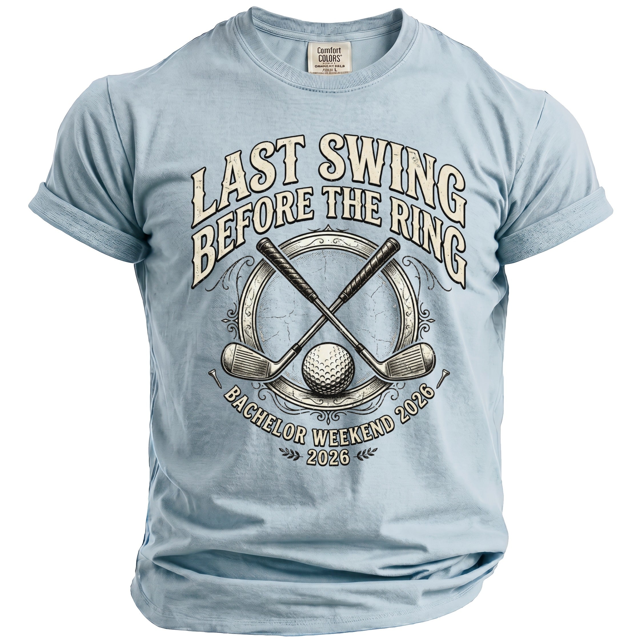Light blue t-shirt with golf graphic and text: Last Swing Before the Ring, Bachelor Weekend 2026.