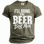 Green t-shirt with white text "I'LL BRING THE BEER, Best Man".