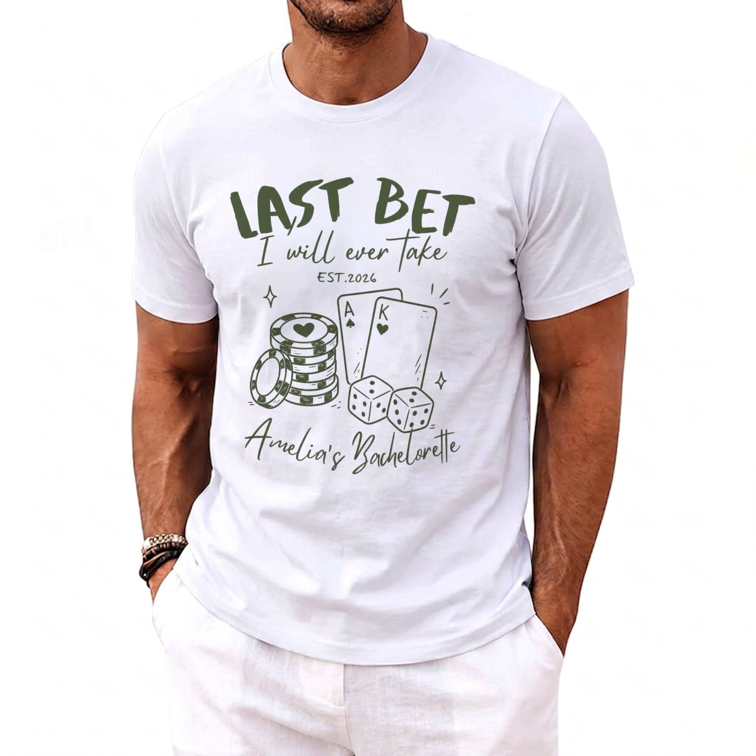 White t-shirt with "Last Bet I Will Ever Take EST.2026 Amelia's Bachelorette" text and poker graphics.