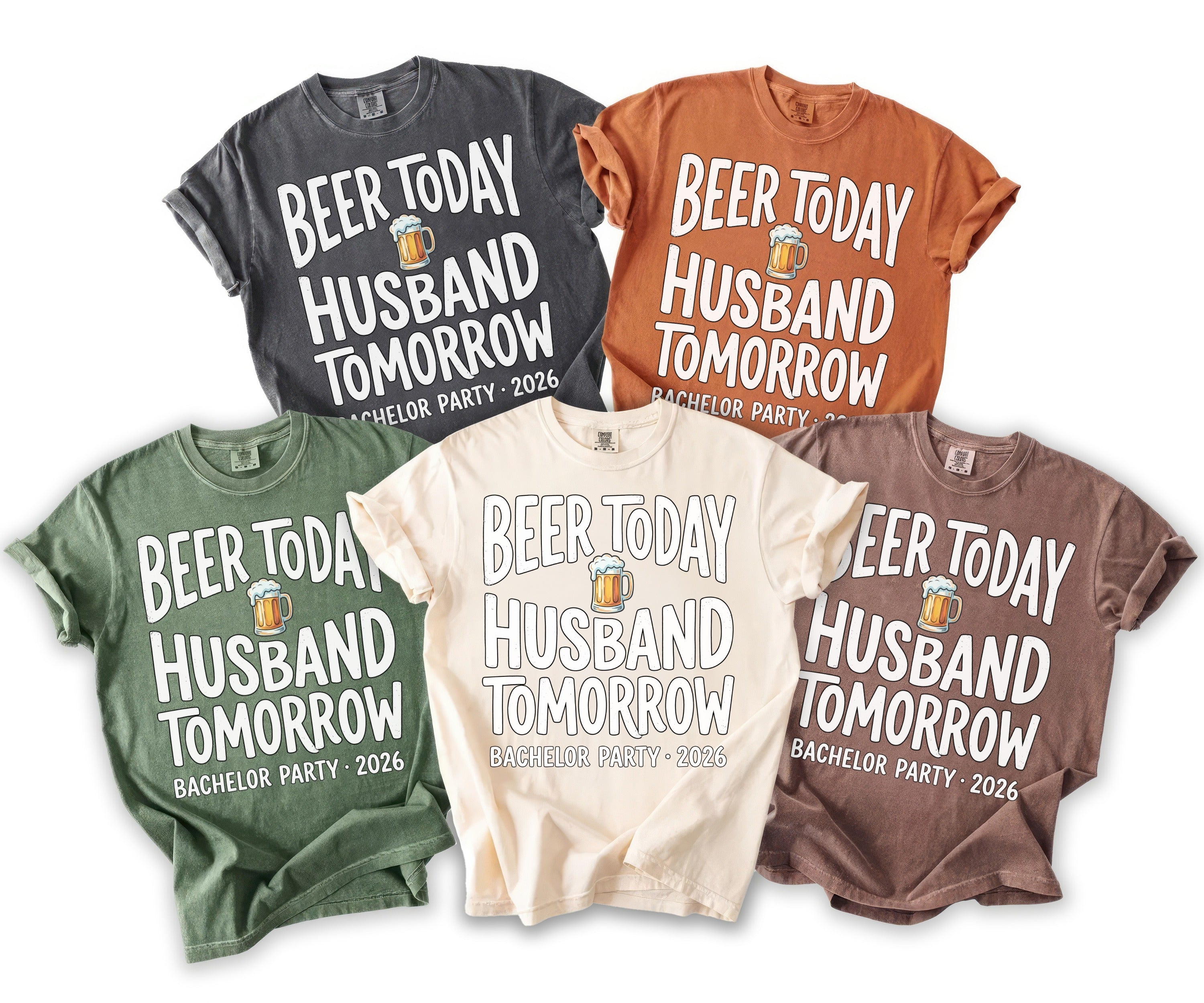 Five t-shirts in various colors with "Beer Today Husband Tomorrow" text.