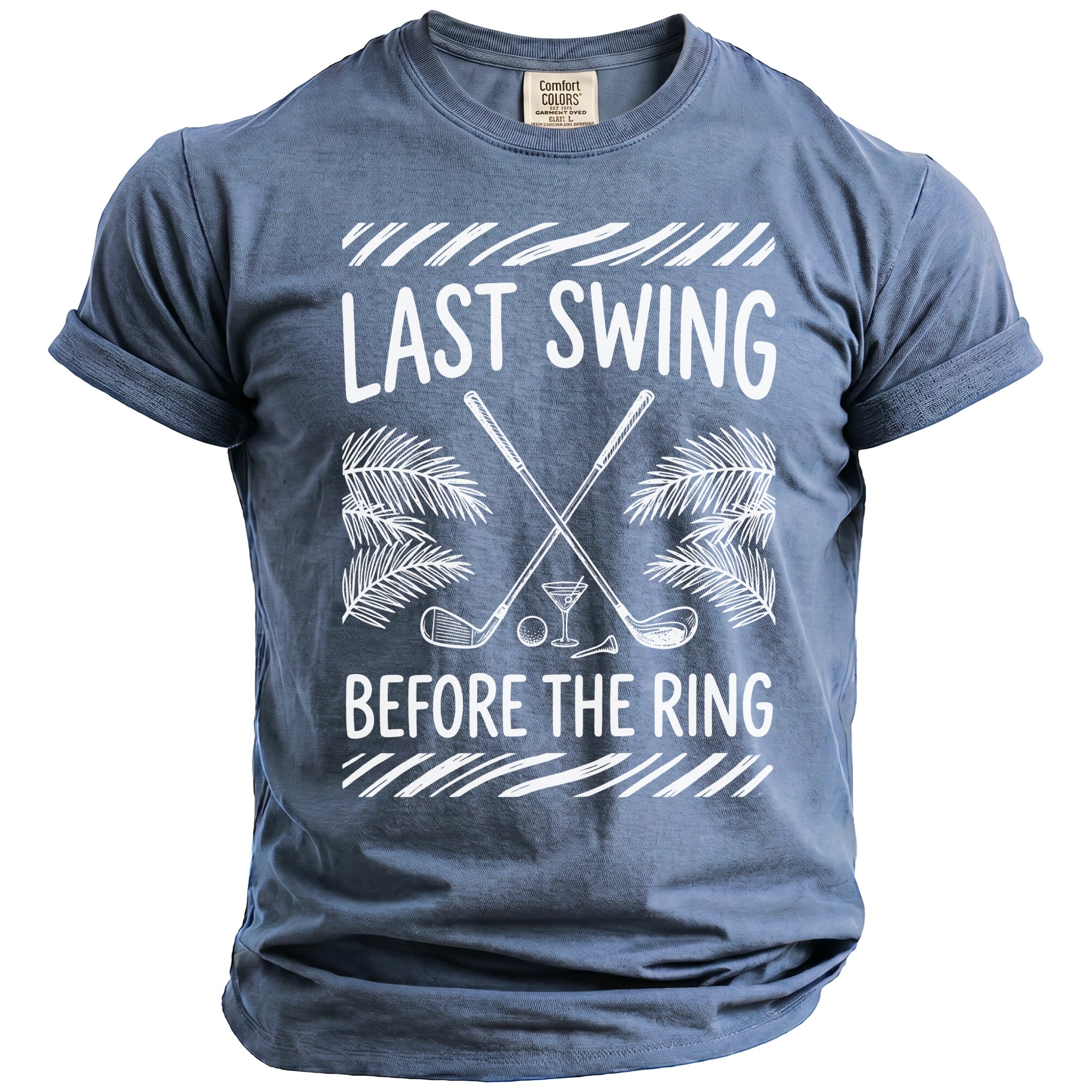 Blue t-shirt with "Last Swing Before the Ring" graphic and golf imagery.