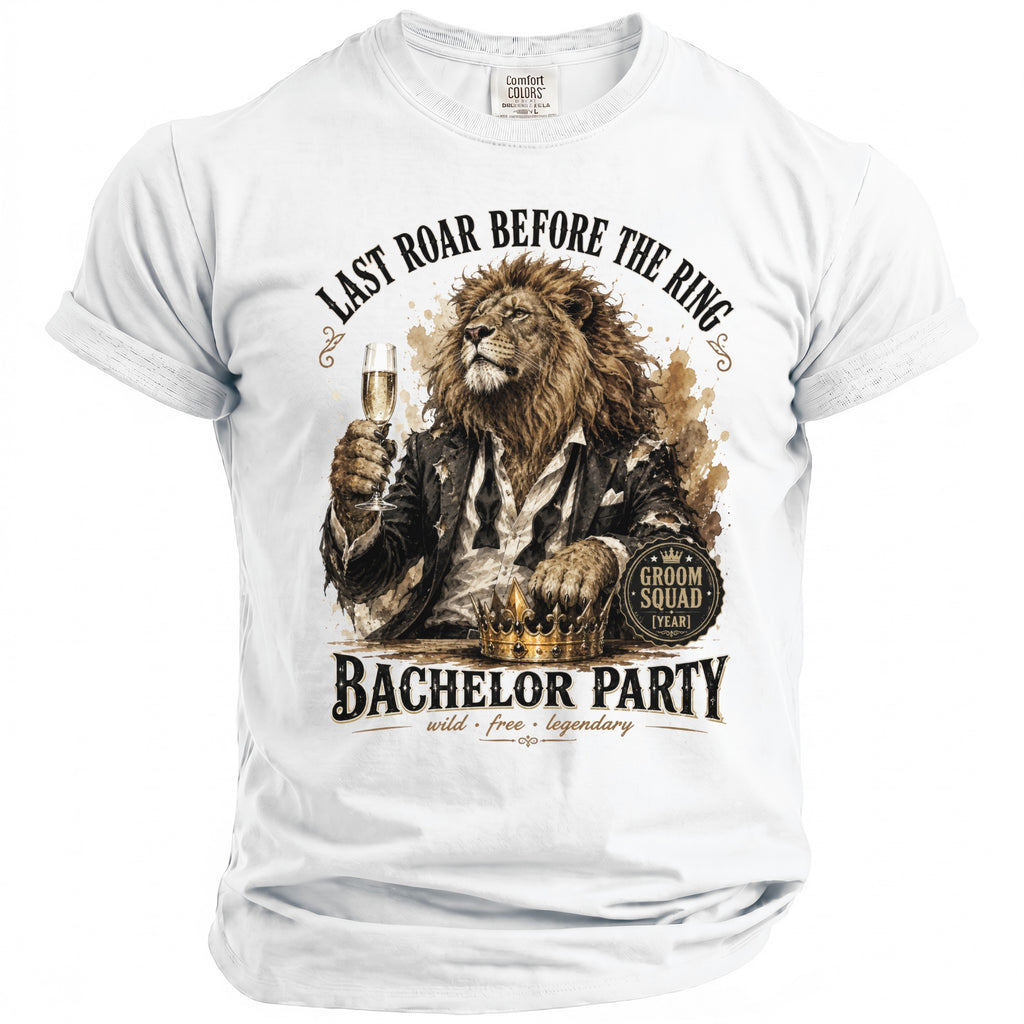 White t-shirt with a lion holding a champagne glass, "Last Roar Before the Ring" and "Bachelor Party" text.