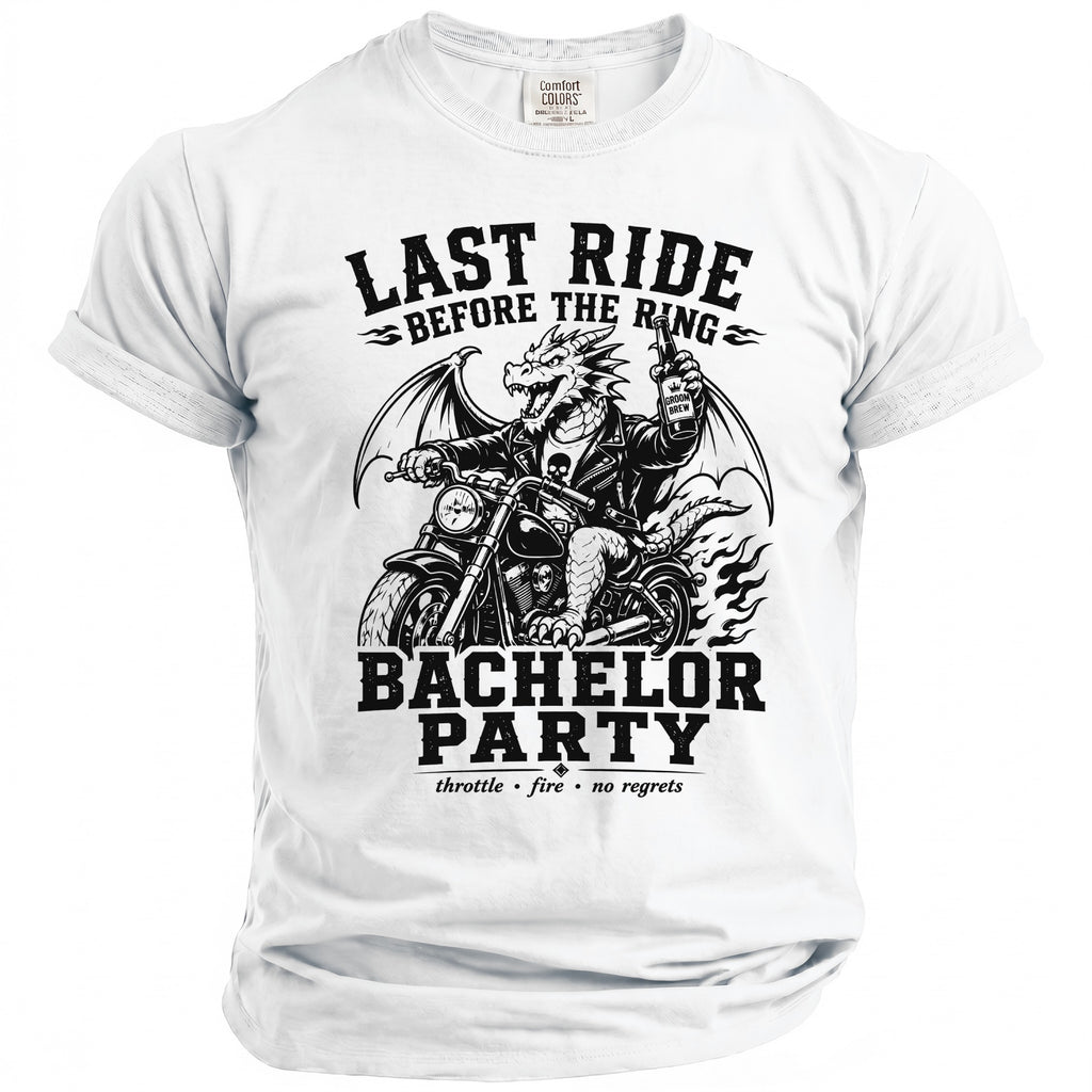 White t-shirt graphic featuring a dragon riding a motorcycle with text "Last Ride Before the Ring Bachelor Party".