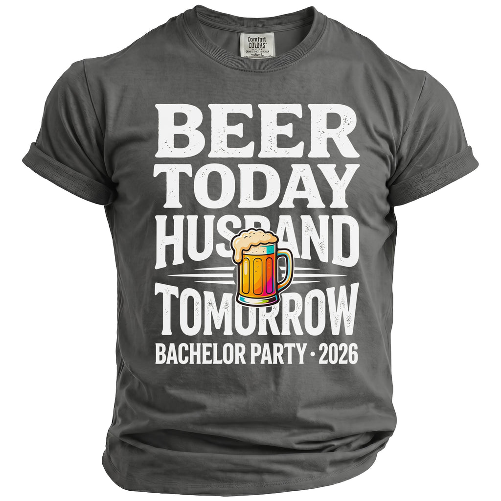 Grey t-shirt with text "Beer Today Husband Tomorrow Bachelor Party 2026" and beer mug graphic.