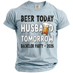 Light blue t-shirt with "Beer Today Husband Tomorrow Bachelor Party - 2026" and beer graphic.