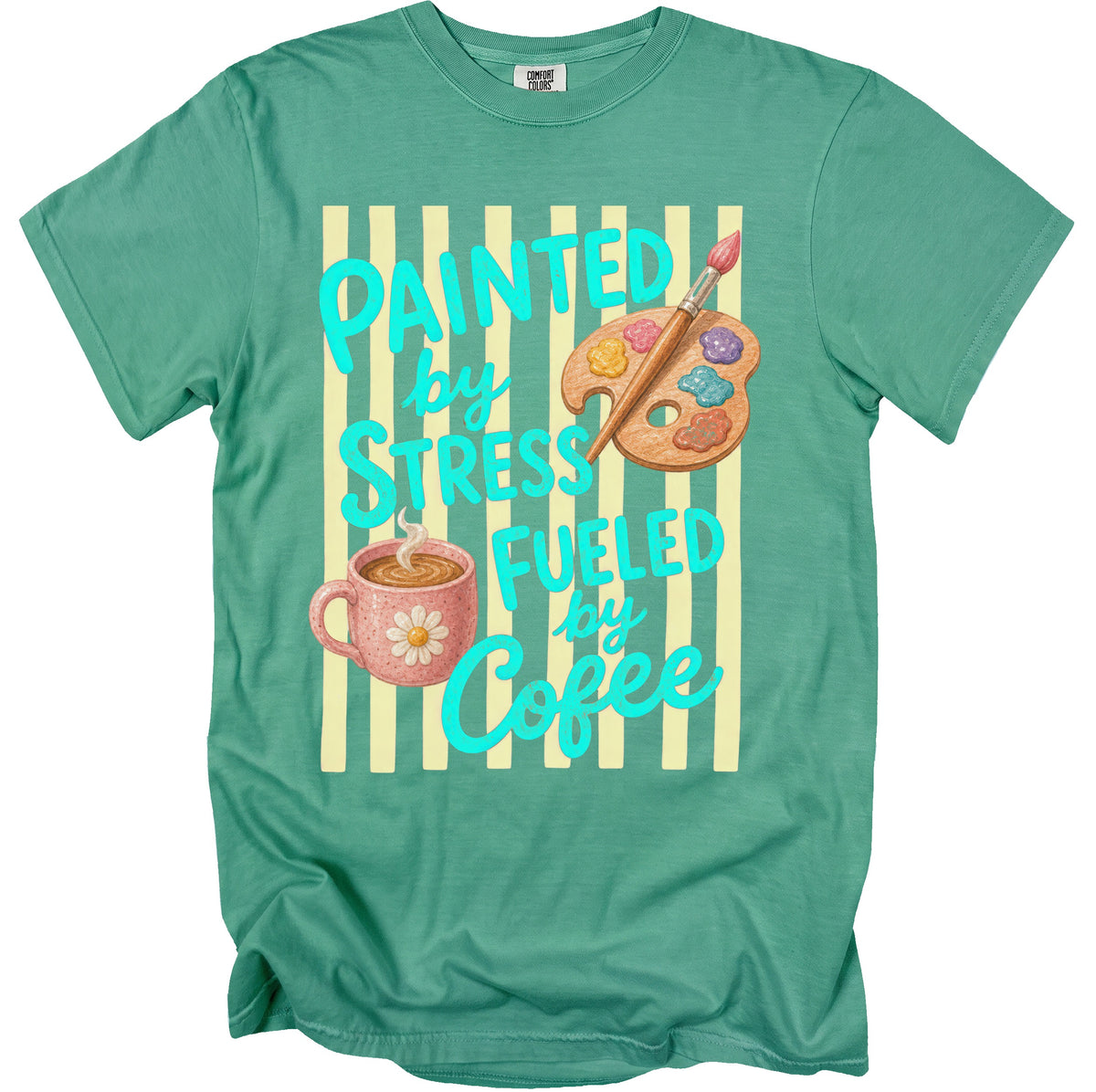 Teal t-shirt with "Painted by Stress Fueled by Coffee" text, paint palette, and coffee mug graphic.