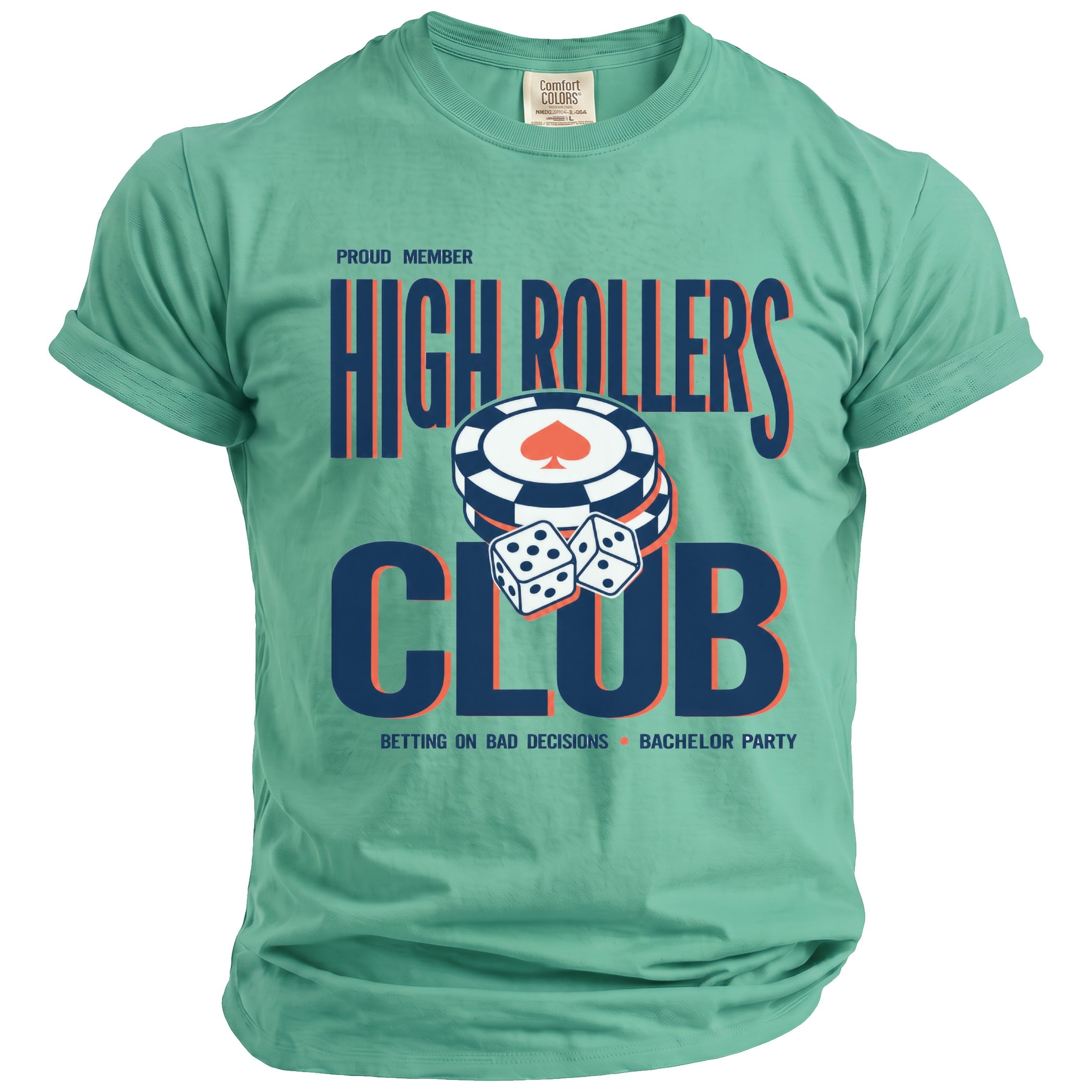 Teal t-shirt with "Proud Member High Rollers Club" text, poker chips, and dice.
