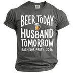 Gray t-shirt with Beer Today Husband Tomorrow Bachelor Party 2026 graphic.
