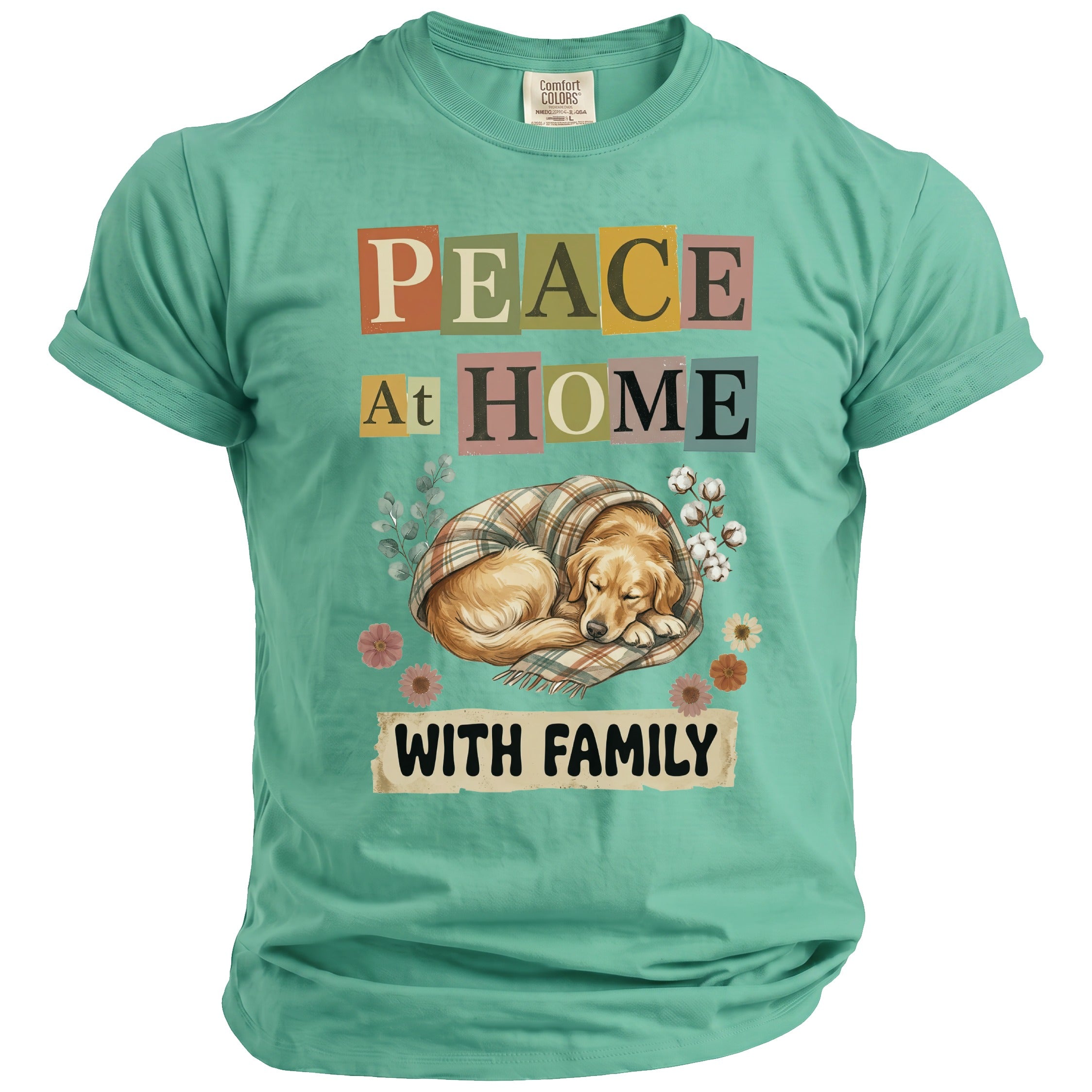 Green t-shirt with "PEACE AT HOME WITH FAMILY" text and sleeping dog illustration.